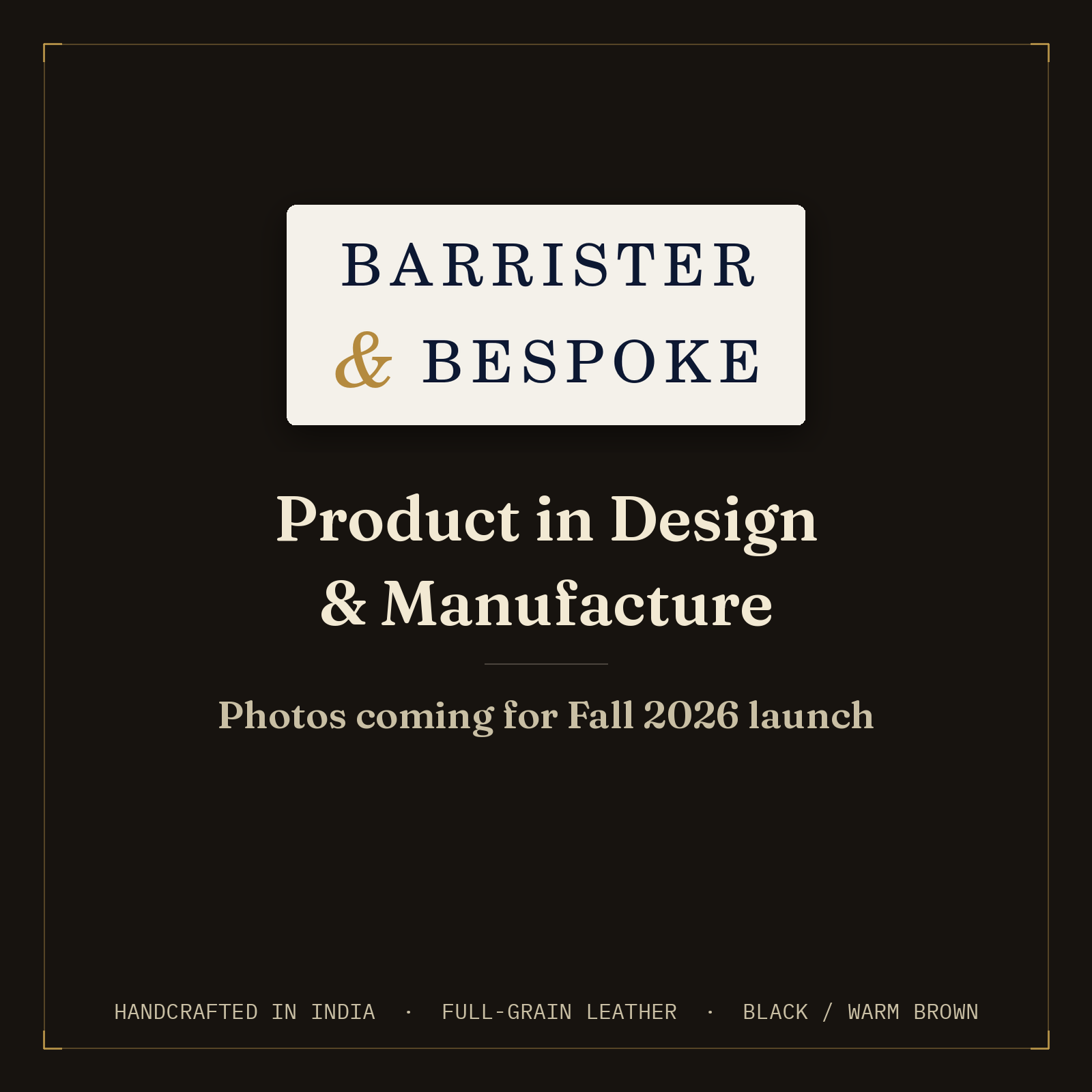 The Silk — product in design and manufacture, photos coming for Fall 2026 launch
